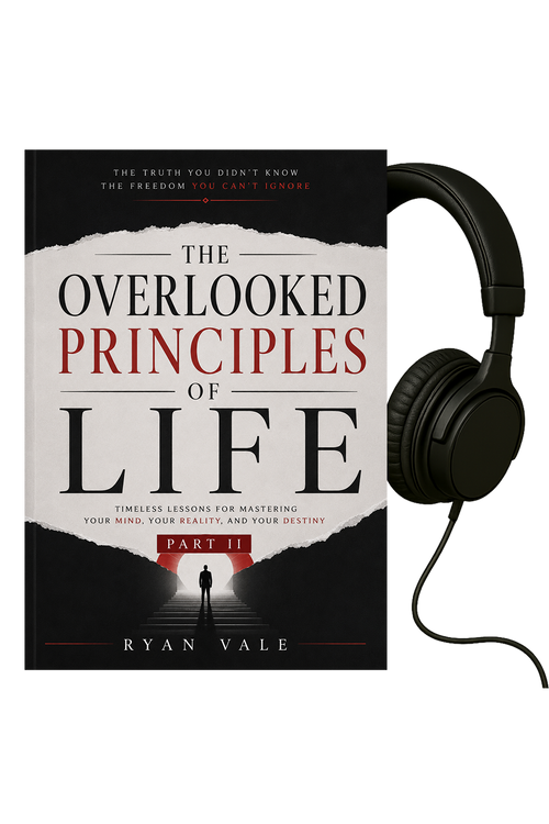 The Overlooked Principles of Life PART II Audiobook
